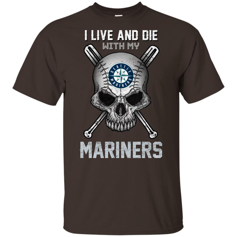 I Live And Die With My Seattle Mariners T Shirt