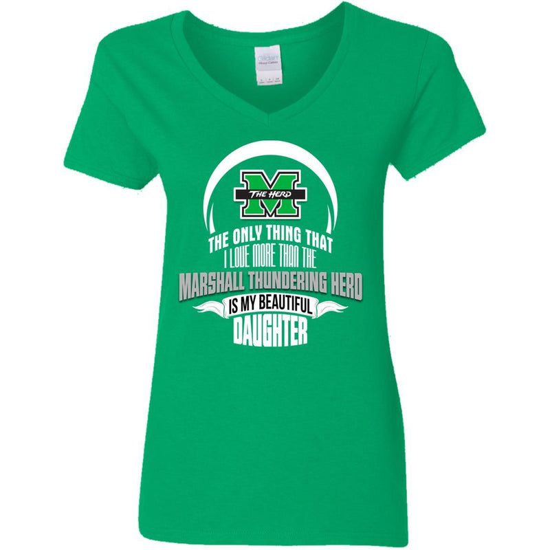 The Only Thing Dad Loves His Daughter Fan Marshall Thundering Herd T Shirt
