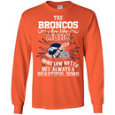 The Denver Broncos Are Like Music T Shirt
