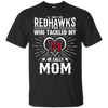 He Calls Mom Who Tackled My Miami RedHawks T Shirts