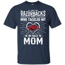 He Calls Mom Who Tackled My Arkansas Razorbacks T Shirts