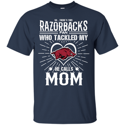 He Calls Mom Who Tackled My Arkansas Razorbacks T Shirts