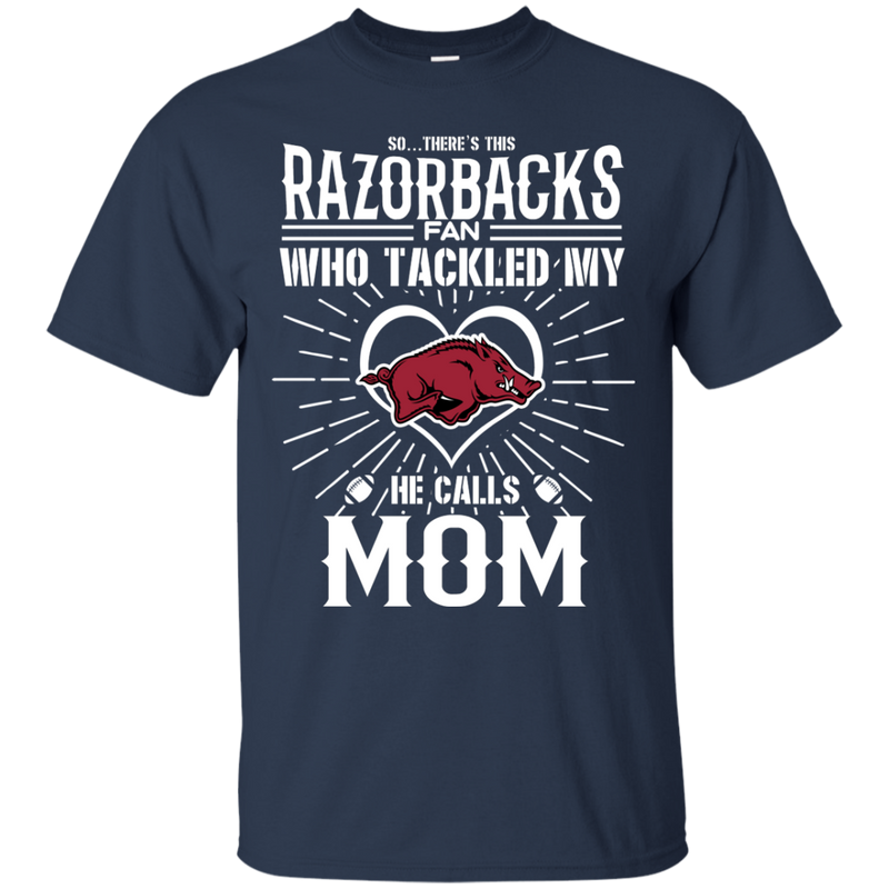 He Calls Mom Who Tackled My Arkansas Razorbacks T Shirts