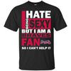 I Hate Being Sexy But I Am An Atlanta Braves Fan T Shirt