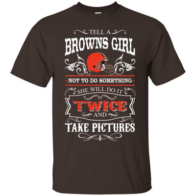 She Will Do It Twice And Take Pictures Cleveland Browns T Shirt