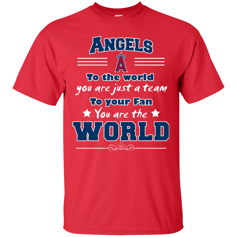 To Your Fan You Are The World Los Angeles Angels T Shirts