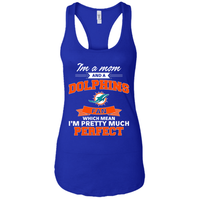 I'm A Mom And A Miami Dolphins Fan T Shirt