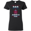 I Have Two Titles Dad And Los Angeles Angels Fan T Shirts