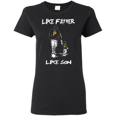 Happy Like Father Like Son Pittsburgh Pirates T Shirts