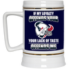 My Loyalty And Your Lack Of Taste Houston Texans Mugs