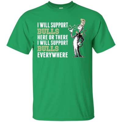 I Will Support Everywhere South Florida Bulls T Shirts