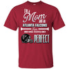 Cool Pretty Perfect Mom Fan Atlanta Falcons T Shirt