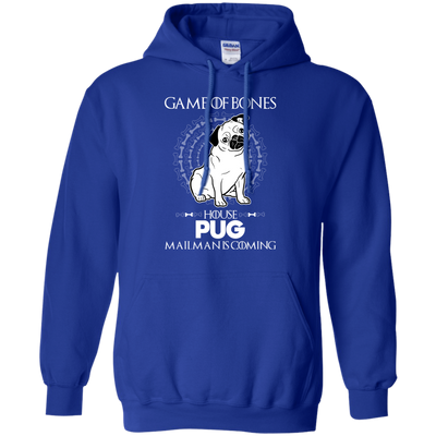 Game Of Bones House Pug Mailman Is Coming T Shirts