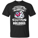 Everybody Has An Addiction Mine Just Happens To Be Fresno State Bulldogs T Shirt