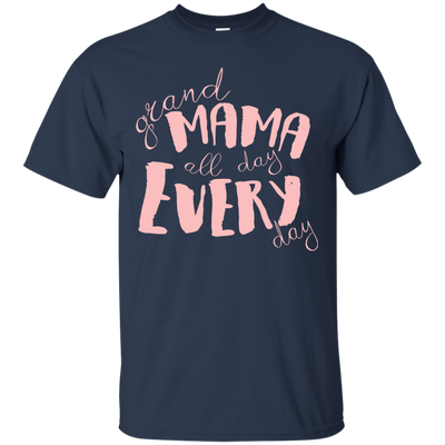 Mama All Day Everyday T Shirts V4