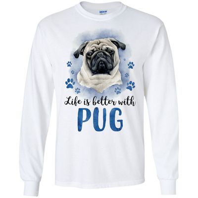 Nice Pug T Shirts - Life Is Better With Pug, is a awesome gift