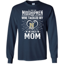 He Calls Mom Who Tackled My Navy Midshipmen T Shirts