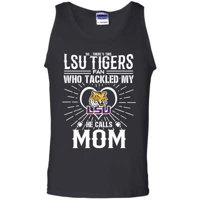 He Calls Mom Who Tackled My LSU Tigers T Shirts