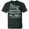 Cool Pretty Perfect Mom Fan Philadelphia Eagles T Shirt