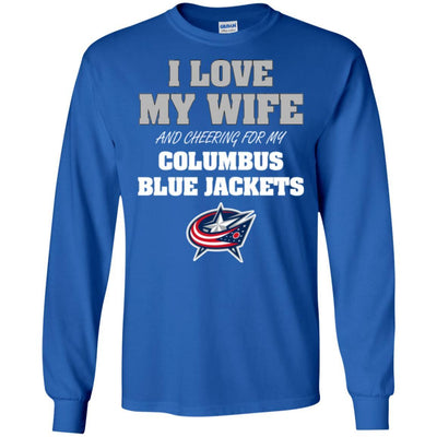 I Love My Wife And Cheering For My Columbus Blue Jackets T Shirts