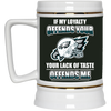 My Loyalty And Your Lack Of Taste Philadelphia Eagles Mugs