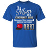 Cool Pretty Perfect Mom Fan Cincinnati Reds T Shirt