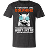 Something for you If You Don't Like Miami Dolphins T Shirt