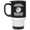 My Loyalty And Your Lack Of Taste Texas Rangers Mugs