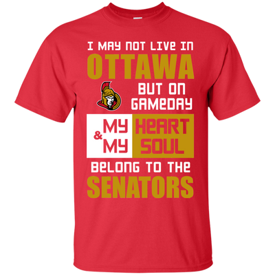 My Heart And My Soul Belong To The Ottawa Senators T Shirts