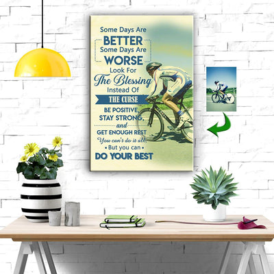 Some Days Are Better - Do Your Best Cycling Custom Canvas Print