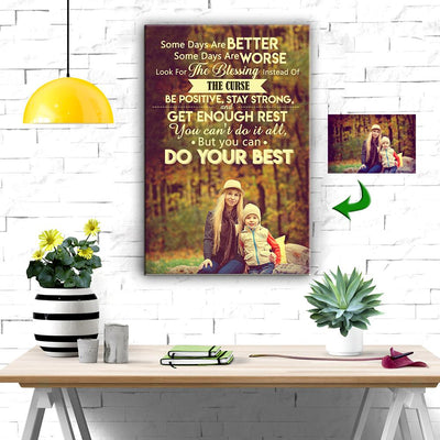 Some Days Are Better - Do Your Best Mother And Son Custom Canvas Print