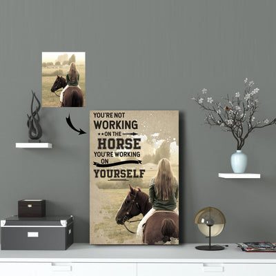 Not Working On The Horse - You're Working On Yourself Horse Custom Canvas Print