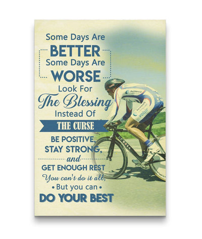 Some Days Are Better - Do Your Best Cycling Custom Canvas Print
