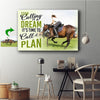 Stop Calling It A Dream. It's Time To Call It A Plan - Horse Canvas Print