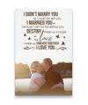 Love Custom Canvas Print - I married you because I can't live without you