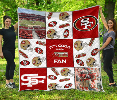 It's Good To Be A San Francisco 49ers Fan Quilt