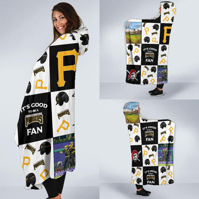 It's Good To Be A Pittsburgh Pirates Fan Hooded Blanket