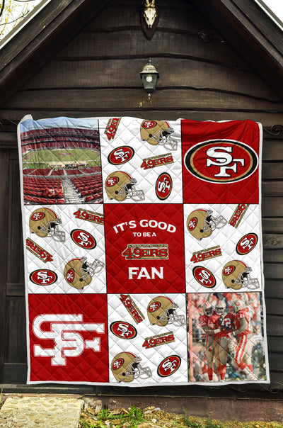 It's Good To Be A San Francisco 49ers Fan Quilt