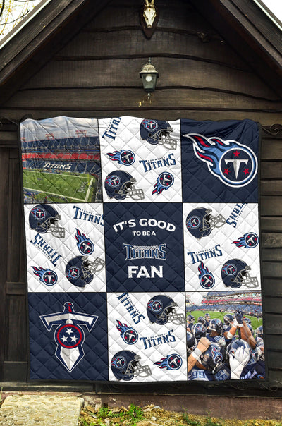 It's Good To Be A Tennessee Titans Fan Quilt