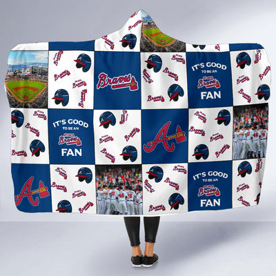 It's Good To Be An Atlanta Braves Fan Hooded Blanket