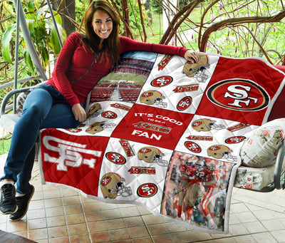 It's Good To Be A San Francisco 49ers Fan Quilt