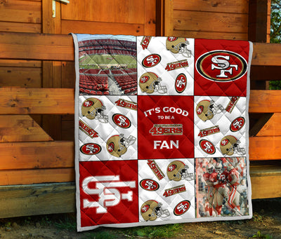 It's Good To Be A San Francisco 49ers Fan Quilt