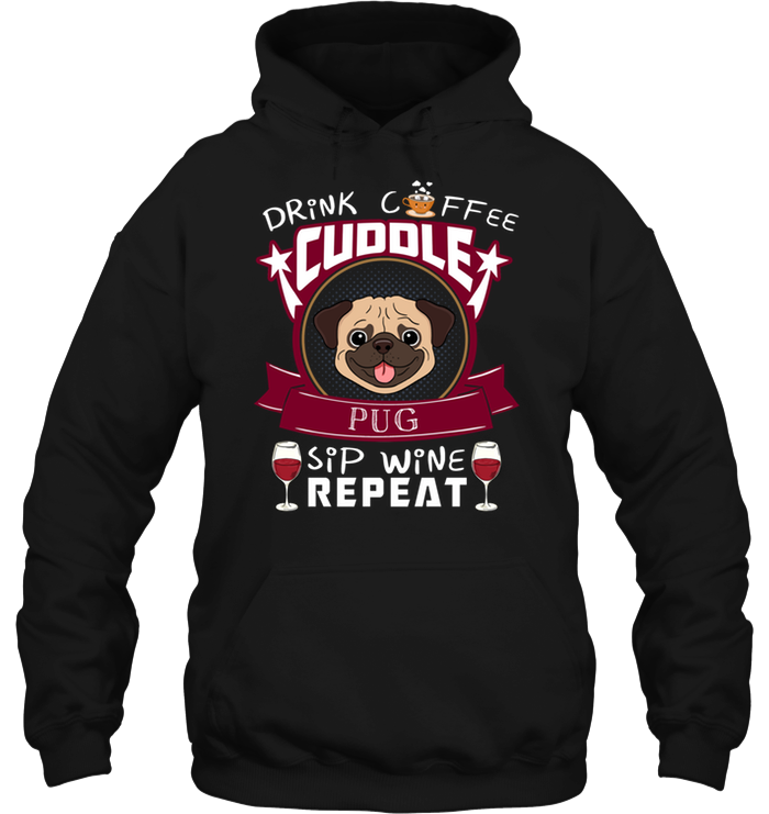 Drink Coffee Cuddle Pug T Shirts
