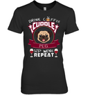 Drink Coffee Cuddle Pug T Shirts